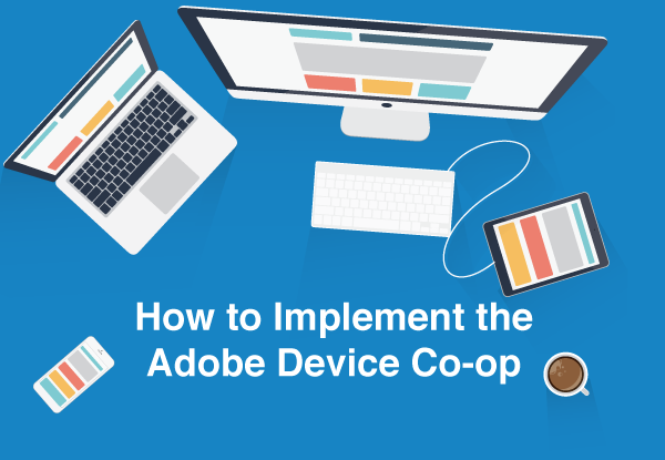 How to Implement Adobe Device Co-Op
